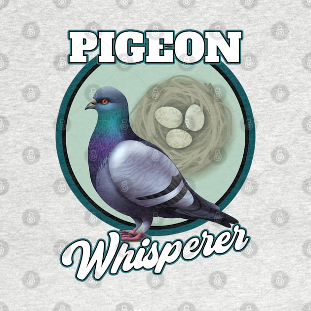 The Pigeon Whisperer Lover of all Pigeons by Joaddo